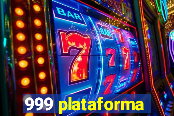 999 plataforma