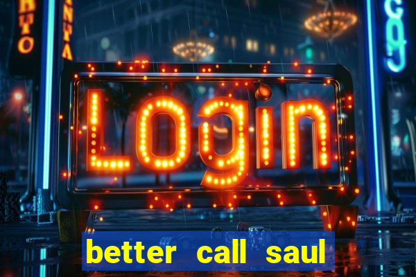 better call saul torrent dublado