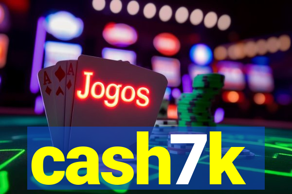 cash7k