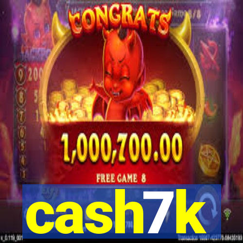 cash7k