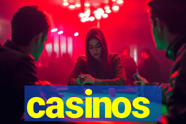 casinos