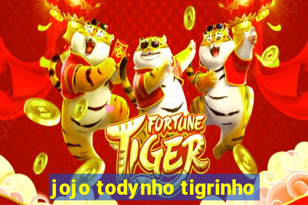 jojo todynho tigrinho