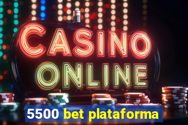 5500 bet plataforma