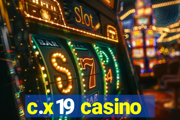 c.x19 casino