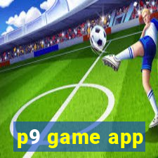 p9 game app