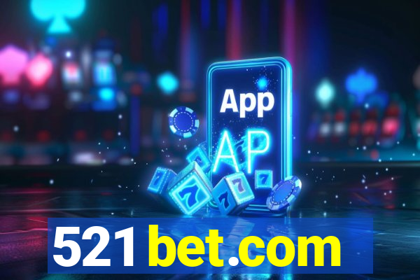 521 bet.com