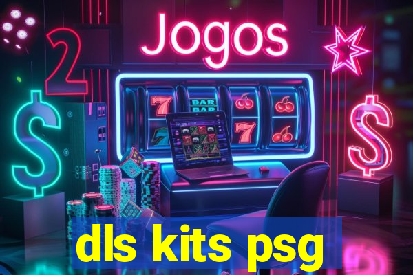 dls kits psg