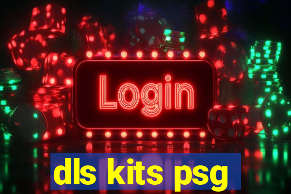 dls kits psg