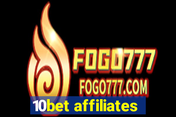 10bet affiliates