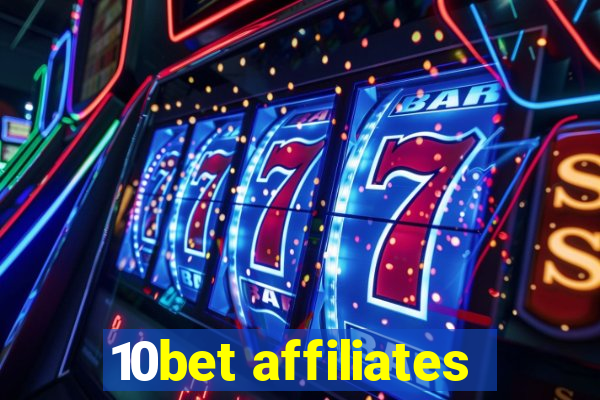 10bet affiliates