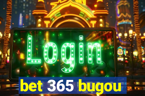 bet 365 bugou