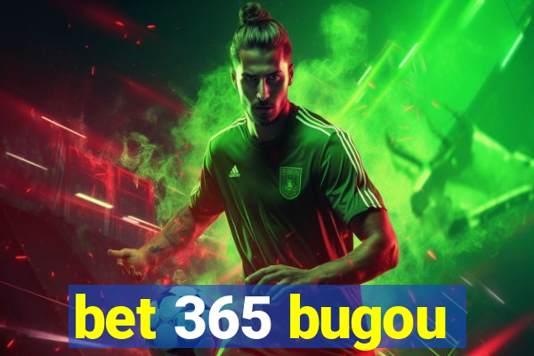 bet 365 bugou