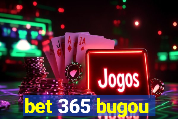 bet 365 bugou