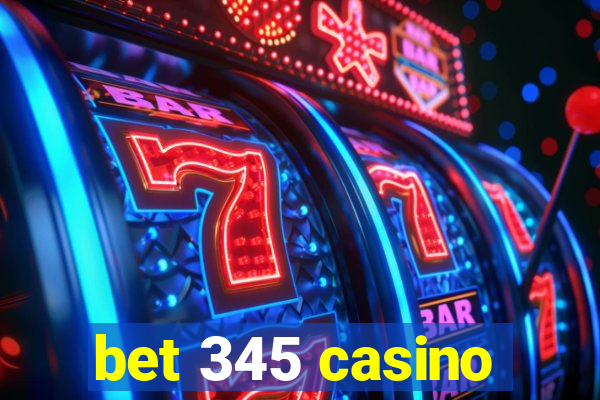 bet 345 casino