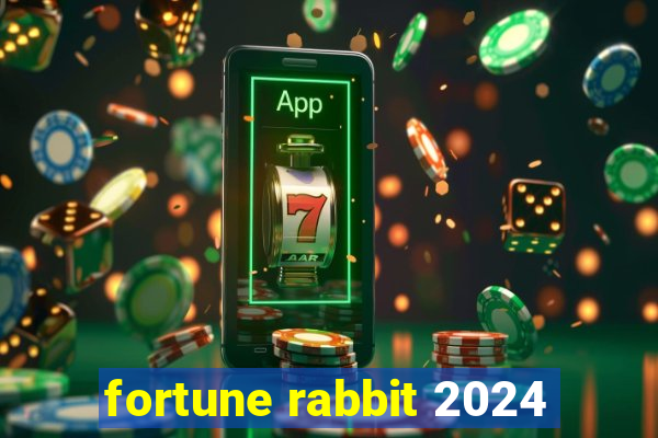 fortune rabbit 2024