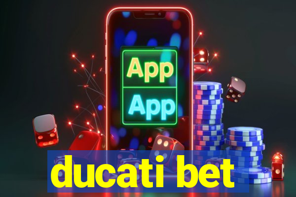 ducati bet