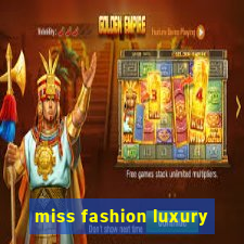 miss fashion luxury