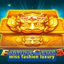 miss fashion luxury