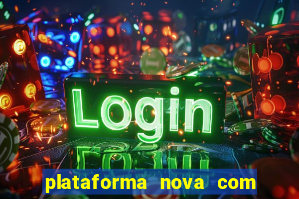 plataforma nova com b么nus de cadastro plataforma com bonus de cadastro facebook