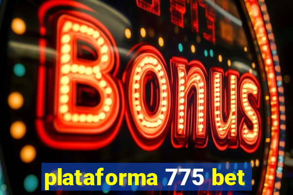 plataforma 775 bet