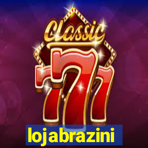 lojabrazini