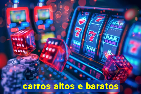 carros altos e baratos