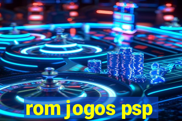 rom jogos psp