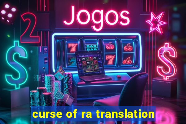 curse of ra translation