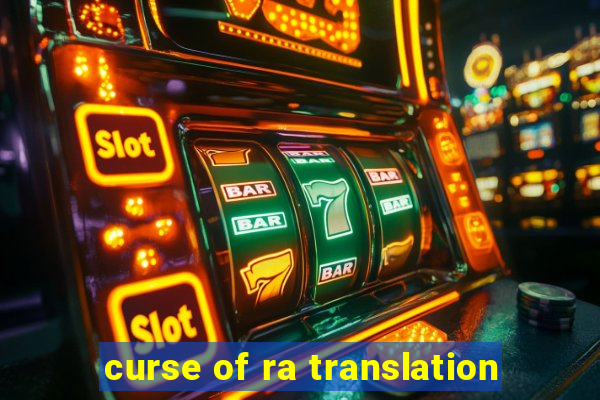 curse of ra translation