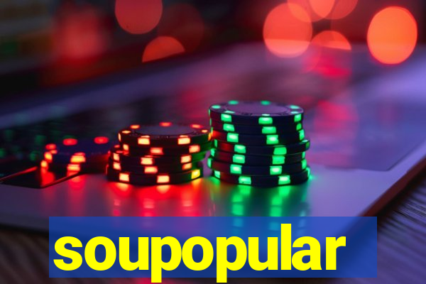 soupopular