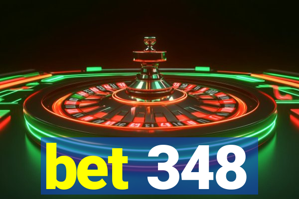 bet 348