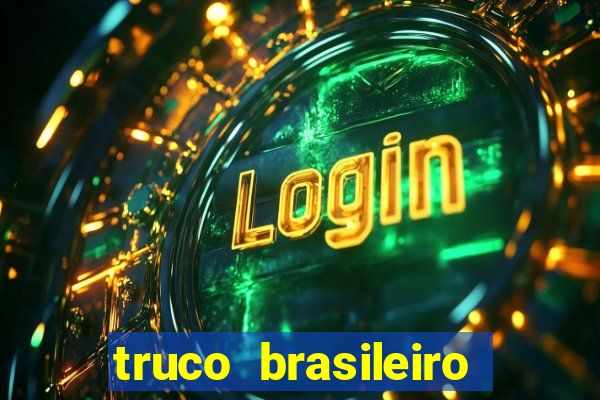 truco brasileiro giro feliz