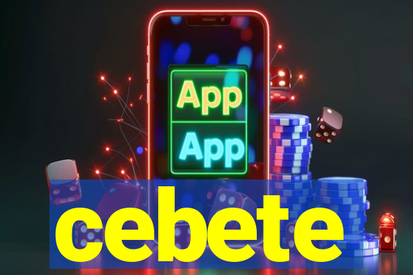 cebete