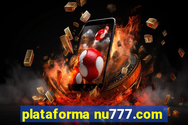 plataforma nu777.com