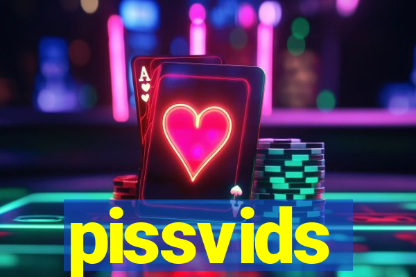 pissvids