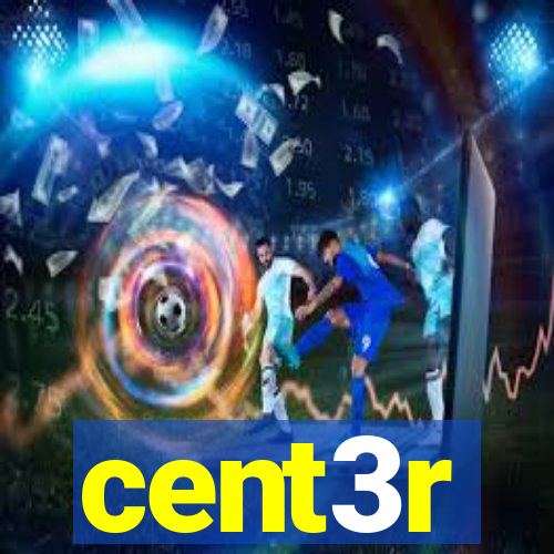 cent3r