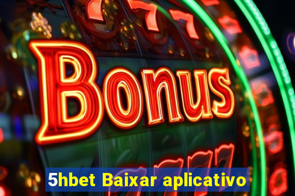 5hbet Baixar aplicativo