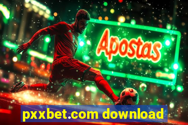 pxxbet.com download