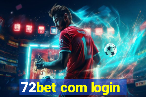 72bet com login