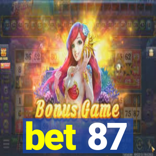 bet 87