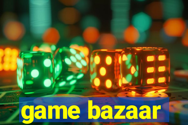 game bazaar