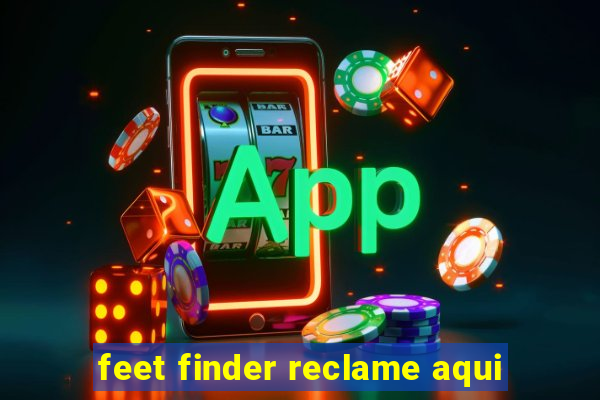 feet finder reclame aqui