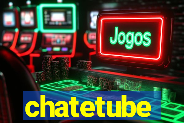 chatetube