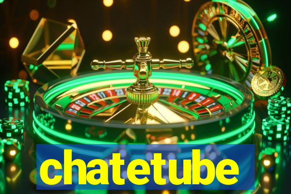 chatetube