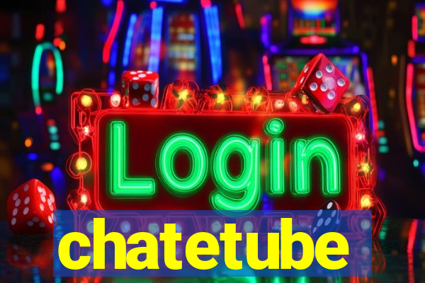 chatetube