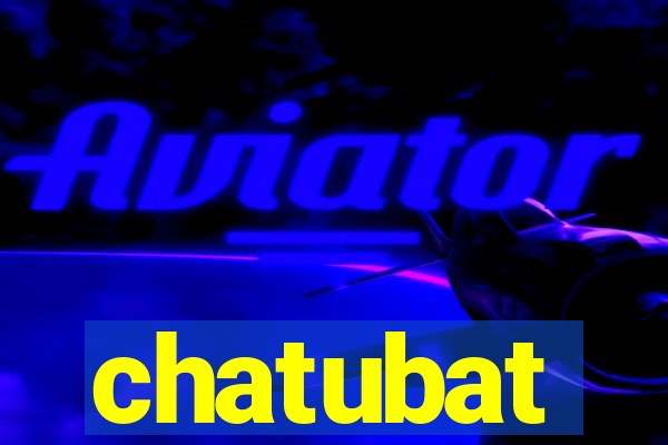 chatubat