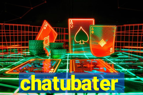 chatubater