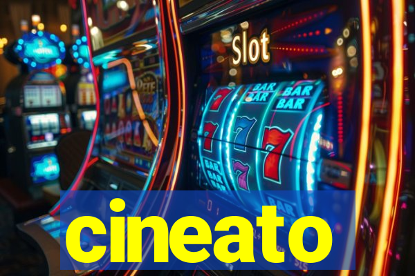 cineato