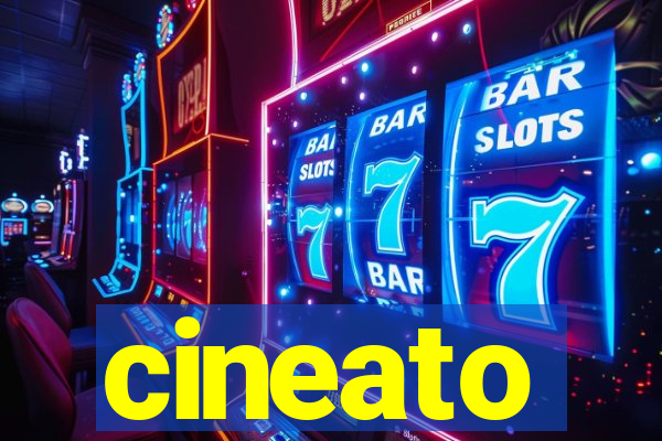 cineato