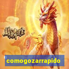 comogozarrapido